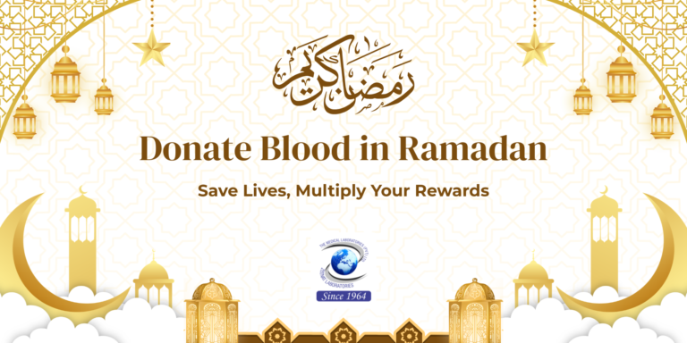 Donate Blood in Ramadan Save Lives, Multiply Your Rewards